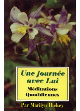 Une journée avec lui - Méditations Quotidiennes