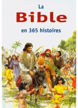 La Bible en 365 histoires