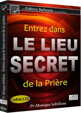 Entrez dans le lieu secret de la prière