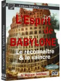 L'esprit de babylone - Le reconnaître et le vaincre