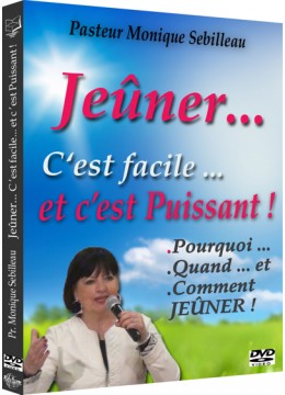 Jeûner... C'est facile... et c'est Puissant !
