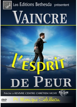 Vaincre l'esprit de peur