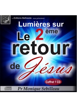 Lumières sur le 2ème retour de Jésus