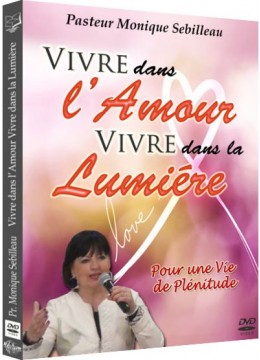 Vivre dans l'Amour, Vivre dans la lumière