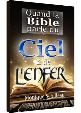 Quand la Bible parle du Ciel et de l'Enfer