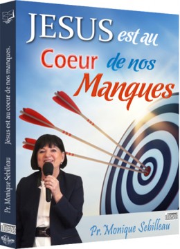 Jésus est au coeur de nos manques