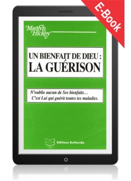 La guérison : un bienfait de Dieu