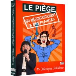 Le piège du mécontentement et des plaintes