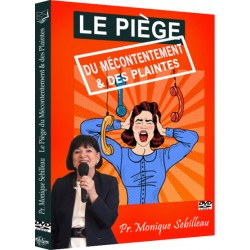 Le piège du mécontentement et des plaintes