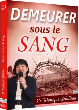 Demeurer sous le sang