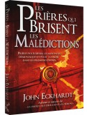 Les prières qui brisent les malédictions (édition)