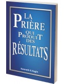 La prière qui produit des résultats