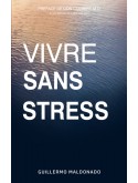 Vivre sans stress