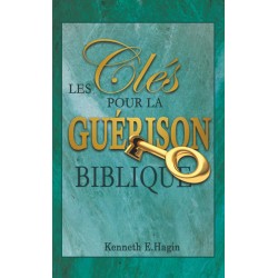 Les Clés pour la guérison biblique 