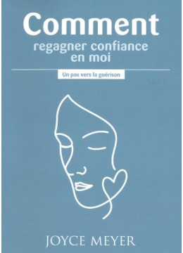 Comment regagner confiance en moi ?