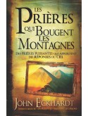 Les prières qui bougent les montagnes