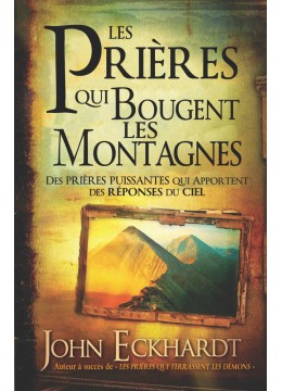 Les prières qui bougent les montagnes