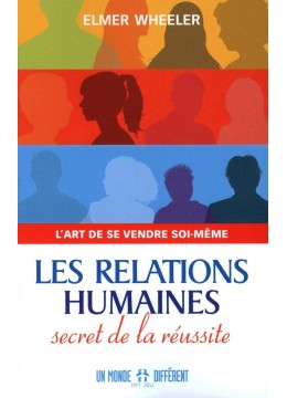 Les relations humaines secret de la reussite 