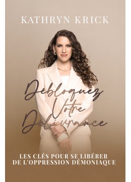 Débloquez votre délivrance