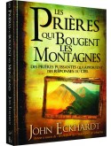 Les prières qui bougent les montagnes