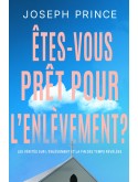Êtes-vous prêt pour l'enlèvement ?