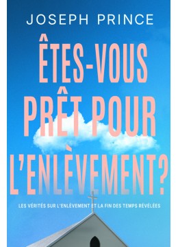 Êtes-vous prêt pour l'enlèvement ?